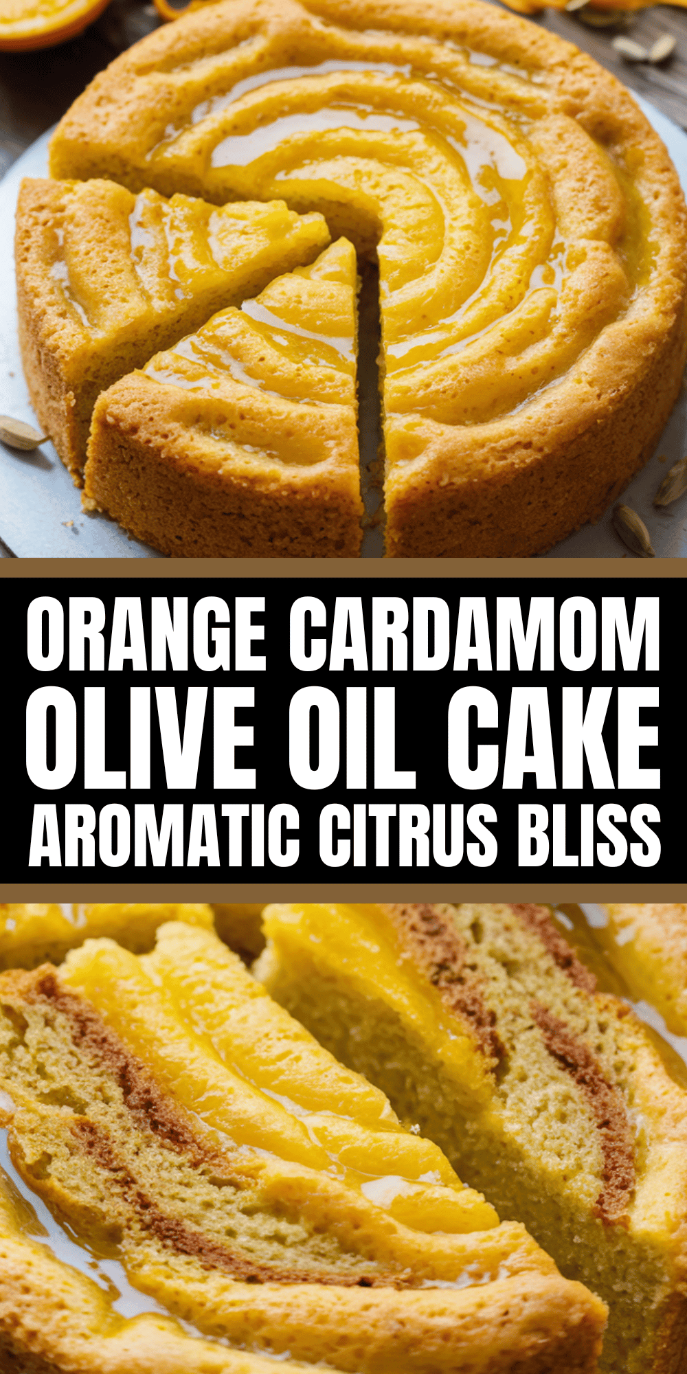 Golden orange cardamom olive oil cake, sliced and glazed, with promotional text highlighting aromatic citrus bliss. Inviting dessert presentation.