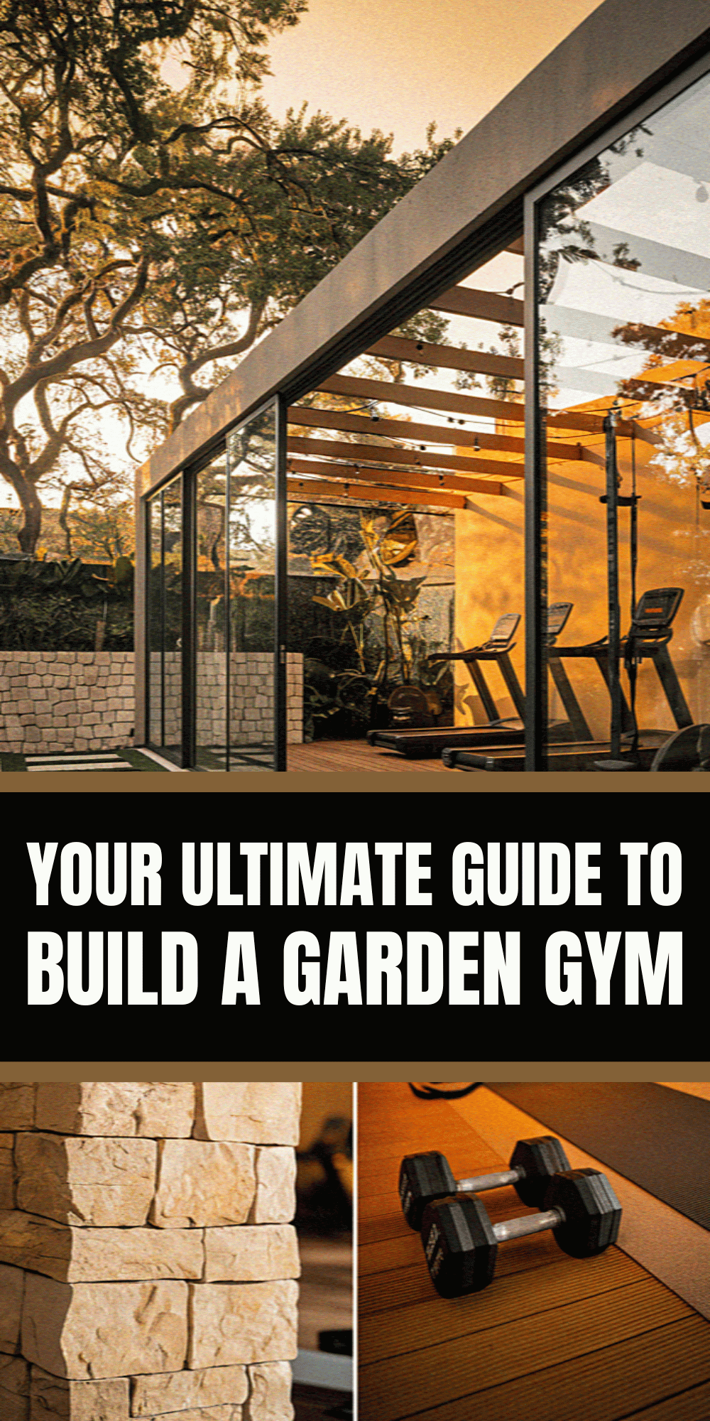 Modern garden gym with glass walls, exercise equipment, lush trees, stone details. Includes text: "Your Ultimate Guide to Build a Garden Gym."